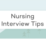 Top Nursing Interview Tips